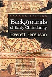Backgrounds of Early Christianity (Paperback, 2nd)