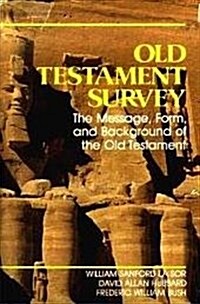 [중고] Old Testament Survey: The Message, Form and Background of the Old Testament (Hardcover, Reprint)