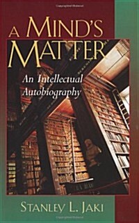 A Minds Matter: An Intellectual Autobiography (Paperback, 1st)