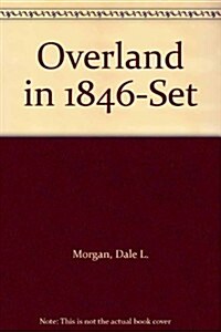 Overland in 1846-Set (Paperback)