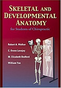 Skeletal and Developmental Anatomy, Second Edition (Paperback, 2nd)