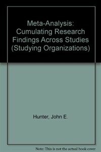 Meta-analysis : cumulating research findings across studies