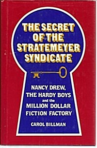 The Secret of the Stratemeyer Syndicate: Nancy Drew, the Hardy Boys and the Million Dollar Fiction Factory (Recognitions) (Hardcover, illustrated edition)