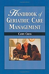 Handbook of Geriatric Care Management (Hardcover)