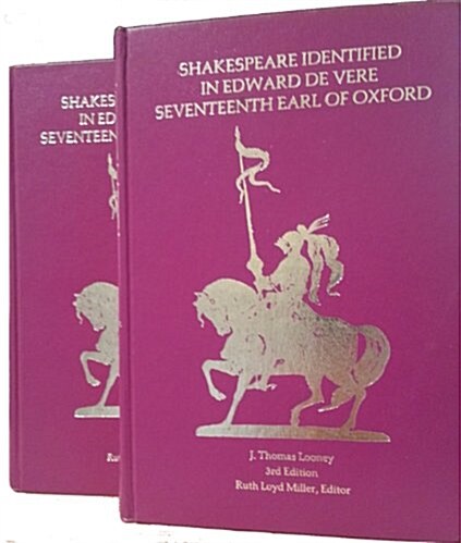 Shakespeare Identified in Edward De Vere, Seventeenth Earl of Oxford, and the Poems of Edward De Vere (Hardcover, 3rd)