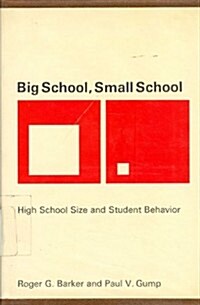 Big School, Small School: High School Size & Student Behavior (Hardcover)