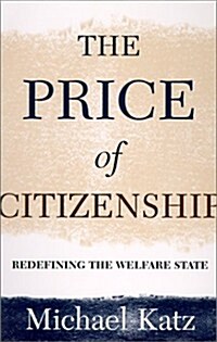 The Price of Citizenship: Redefining the American Welfare State (Hardcover, 1st)