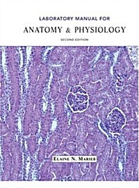 Lab Manual Anatomy and Physiology (Spiral Bound, 2 Rev ed)