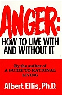 Anger: How To Live With And Without It (Paperback, English Language)