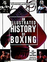 An Illustrated History of Boxing (Paperback, 5th Revised & Updated Edition)