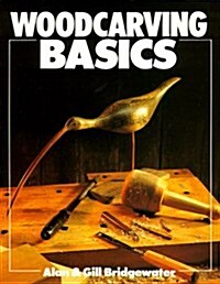 Woodcarving Basics (Basics Series) (Paperback, First Edition)