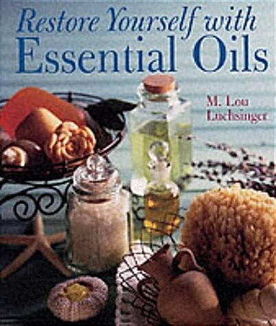 Restore Yourself With Essential Oils (Paperback)