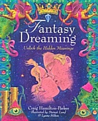 Fantasy Dreaming: Unlock the Hidden Meaning (Paperback)