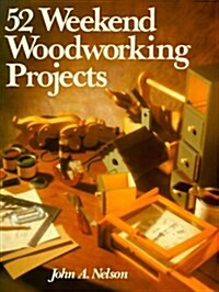 52 Weekend Woodworking Projects (Paperback)