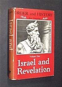Israel and Revelation (Order and History, Volume One) (Hardcover, 0)