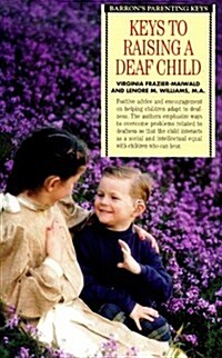 Keys to Raising a Deaf Child (Barrons Parenting Keys) (Paperback, 0)