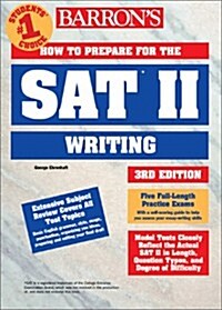 How to Prepare for the SAT II Writing (Barrons How to Prepare for the SAT II: Writing) (Paperback, 3rd)