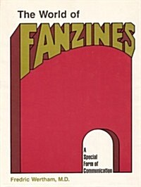 The World of Fanzines: A Special Form of Communication (Hardcover, 1st)