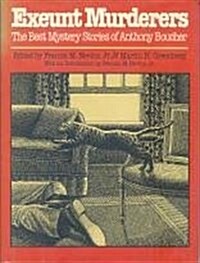 Exeunt Murderers: The Best Mystery Stories of Anthony Boucher (Mystery makers) (Hardcover, 1st Edition)