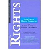 The Rights of People with Mental Disabilities: The Authoritative Guide to the Rights of People with Mental Illness and Mental Retardation (ACLU Handbo (Paperback, 1st)
