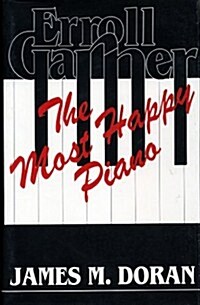 Erroll Garner: The Most Happy Piano (Studies in Jazz) (Hardcover)