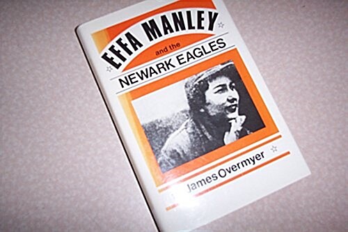 Effa Manley and the Newark Eagles (American Sports History) (Hardcover)