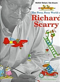 The Busy, Busy World of Richard Scarry (Hardcover, First Edition)