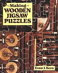 Making Wooden Jigsaw Puzzles (Paperback, 1st)
