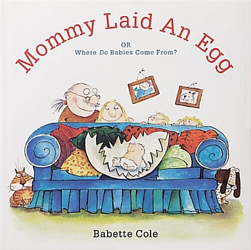 Mommy Laid An Egg: Or, Where Do Babies Come From? (Hardcover)
