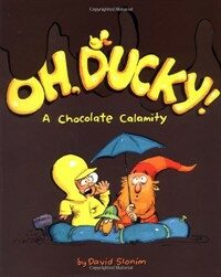 Oh, Ducky! : A chocolate calamity 