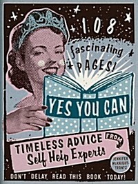 Yes You Can: Timeless Advice from Self-Help Experts (Paperback)