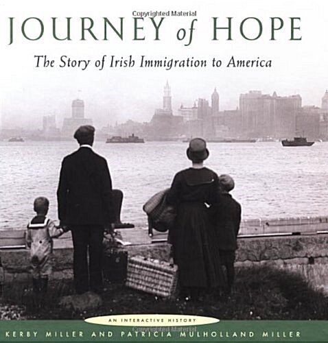 Journey of Hope: The Story of Irish Immigration to America (Hardcover, 1St Edition)
