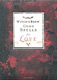 Witchs Brew: Good Spells for Love (Hardcover, Min)