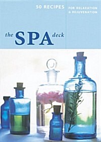 The Spa Deck: 50 Recipes for Relaxation and Rejuvenation (Cards)