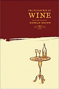 The Pleasures of Wine (Hardcover, 1st)