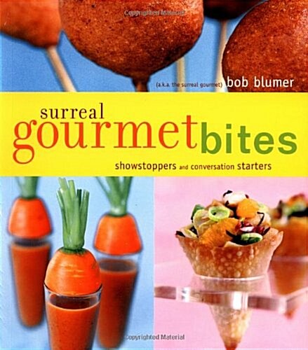 Surreal Gourmet Bites: Showstoppers and Conversation Starters (Paperback)