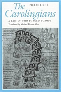 The Carolingians: A Family Who Forged Europe (Paperback)