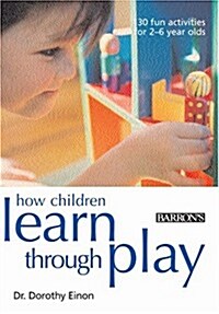 How Children Learn Through Play (Paperback, New title)