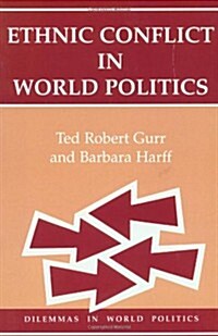 Ethnic Conflict In World Politics (Dilemmas in World Politics) (Paperback)