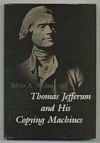Thomas Jefferson and His Copying Machines (Monticello monograph series) (Hardcover)