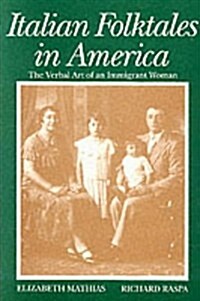 Italian Folktales in America: The Verbal Art of an Immigrant Woman (Paperback)