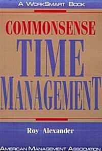 Commonsense Time Management (Worksmart Series) (Paperback, 1st)