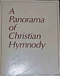 A Panorama of Christian Hymnody (Paperback)