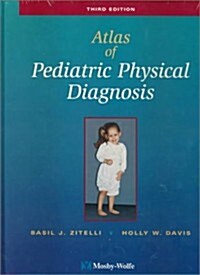 Atlas Of Pediatric Physical Diagnosis, 3e (Hardcover, 3rd)