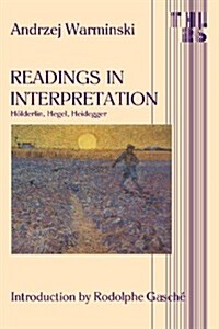 Readings in Interpretation: Holderlin, Hegel, Heidegger Volume 26 (Paperback, Minnesota Archi)