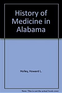 History of Medicine in Alabama (Hardcover)