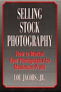 Selling Stock Photography (Paperback, First Edition)