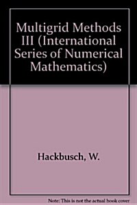 Multigrid Methods III (International Series of Numerical Mathematics) (Hardcover)