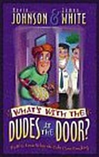 Whats with the Dudes at the Door: Stuff to Know When the Cults Come Knocking (Paperback)