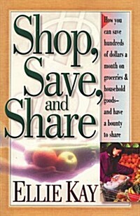 Shop, Save, Share (Paperback, 0)